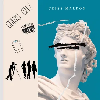 Como eh ! by Criss Marron