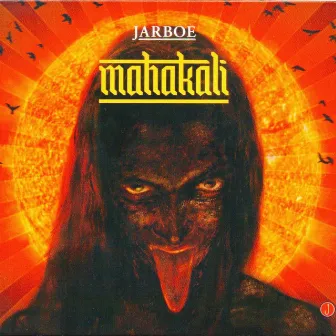 Mahakali (Deluxe) by Jarboe