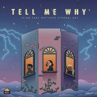 Tell Me Why by East Hattrick