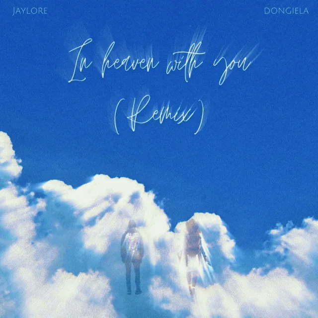 In Heaven With You (Remix)