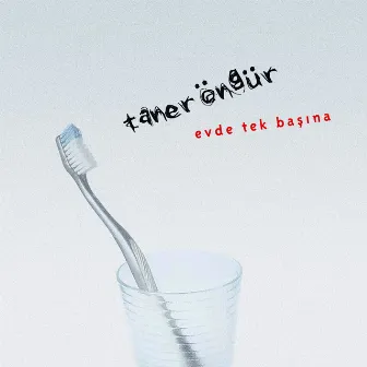 Evde Tek Başına by Taner Öngür