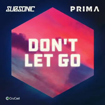 Don't Let Go (feat. Prima) by Subsonic