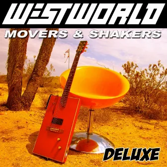 Movers & Shakers (Deluxe Edition) by Westworld