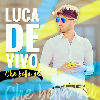 Che bella sei by Luca De Vivo