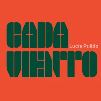 Cada viento by Lucía Pulido