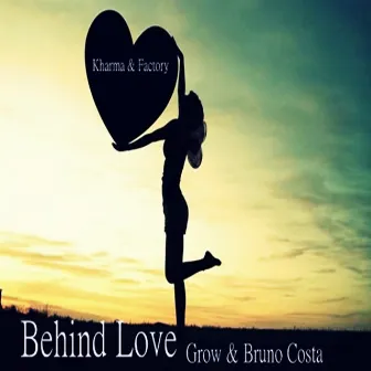 Behind Love by Grow (Ibiza)