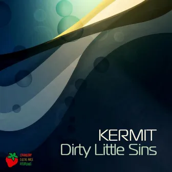 Dirty Little Sins by Kermit