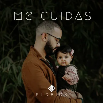 Me Cuidas by Eldrick