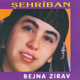 Bejna Zırav by Şehriban