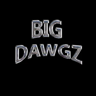 Big Dawgz by Unknown Artist