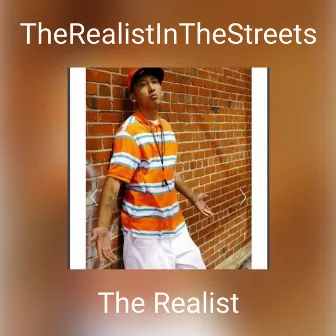 TheRealistInTheStreets by The Realist