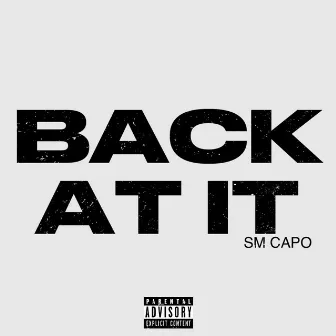 Back At It by SM CAPO