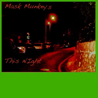 This Night - Single by Mask Munkeys