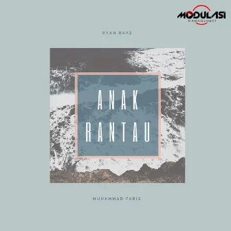 ANAK RANTAU (Feat Muhammad Faris) by Ryan Rapz