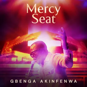 Mercy Seat by Gbenga Akinfenwa