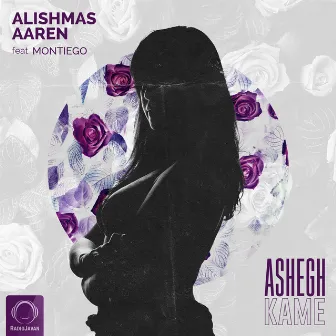 Ashegh Kame by Aaren