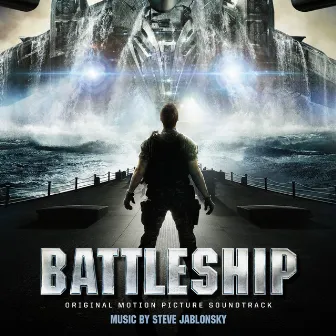 Battleship (Original Motion Picture Soundtrack) by Steve Jablonsky