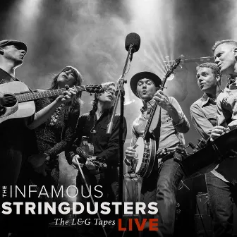 The L&G Tapes (LIVE) by The Infamous Stringdusters