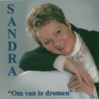 Om Van Te Dromen by Sandra