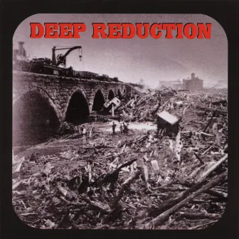 Deep Reduction by Deep Reduction