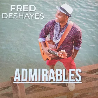 Admirables by Fred Deshayes