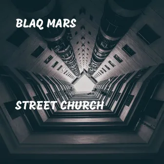 Street Church by Blaq Mars