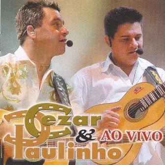 Ao Vivo by Cezar & Paulinho