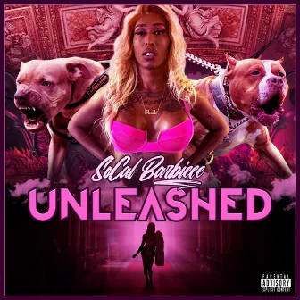 Unleashed by Socal Barbieee