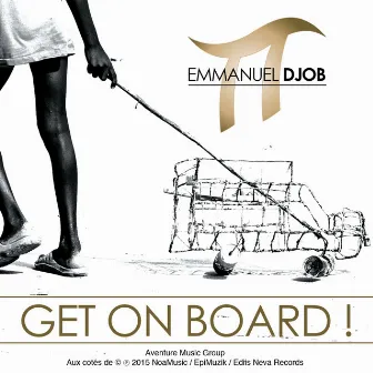 Get on Board by Emmanuel Pi Djob