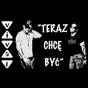 Teraz chcę być by Vivat