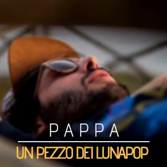 Un pezzo dei Lunapop by Pappa