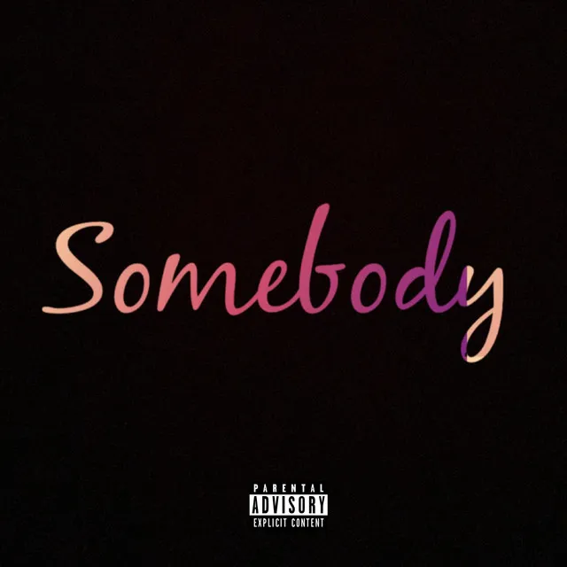 Somebody