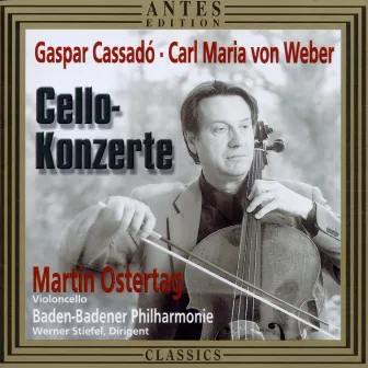 Gaspar Cassadó, Carl Maria von Weber: Cellokonzerte by Werner Stiefel