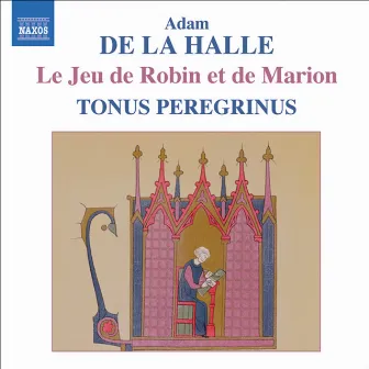 Adam De La Halle: Jeu De Robin Et De Marion (Le) by Tonus Peregrinus