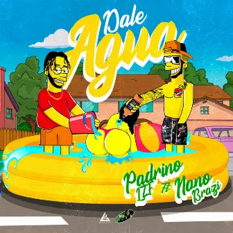 Dale Agua by Padrino Lzf