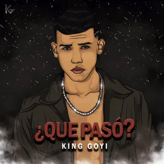 Que Paso by King Goyi