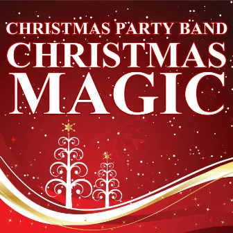 Christmas Magic by Christmas Party Band