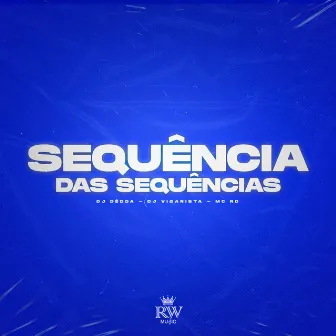 Sequência das Sequências by Dj Vigarista