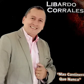 Más Cantinero Que Nunca by Libardo Corrales