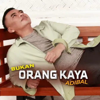 Bukan Orang Kaya by Adibal