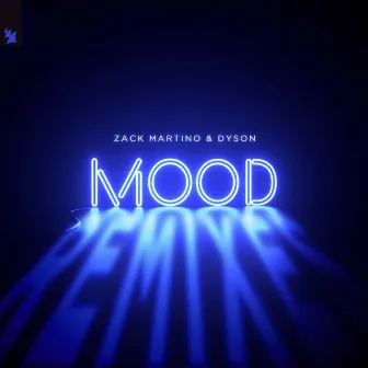 Mood (Remixes) by Zack Martino