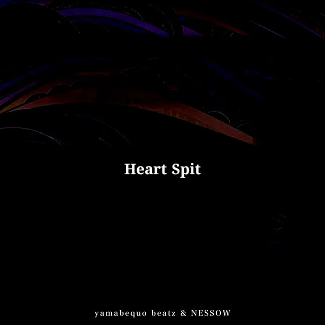 Heart Spit feat. NESSOW