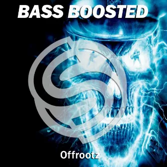 Offrootz by Bass Boosted