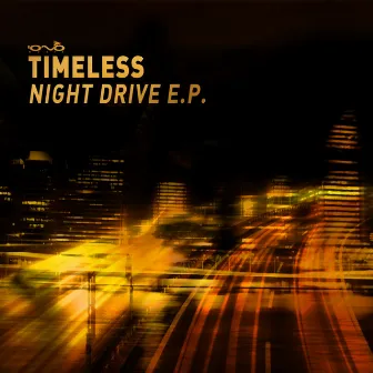 Night Drive E.P. by Timeless