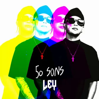 50 Sons by Ley