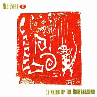 Stinking up the Underground by Ned Evett