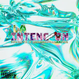 La Intencion by XXXAARONBRANDON