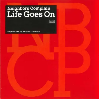 Life Goes On by Neighbors Complain