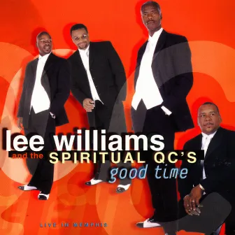 Good Time (Live) by Lee Williams & The Spiritual QC's