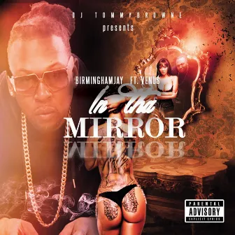 In tha Mirror (feat. Venus) by Birmingham J